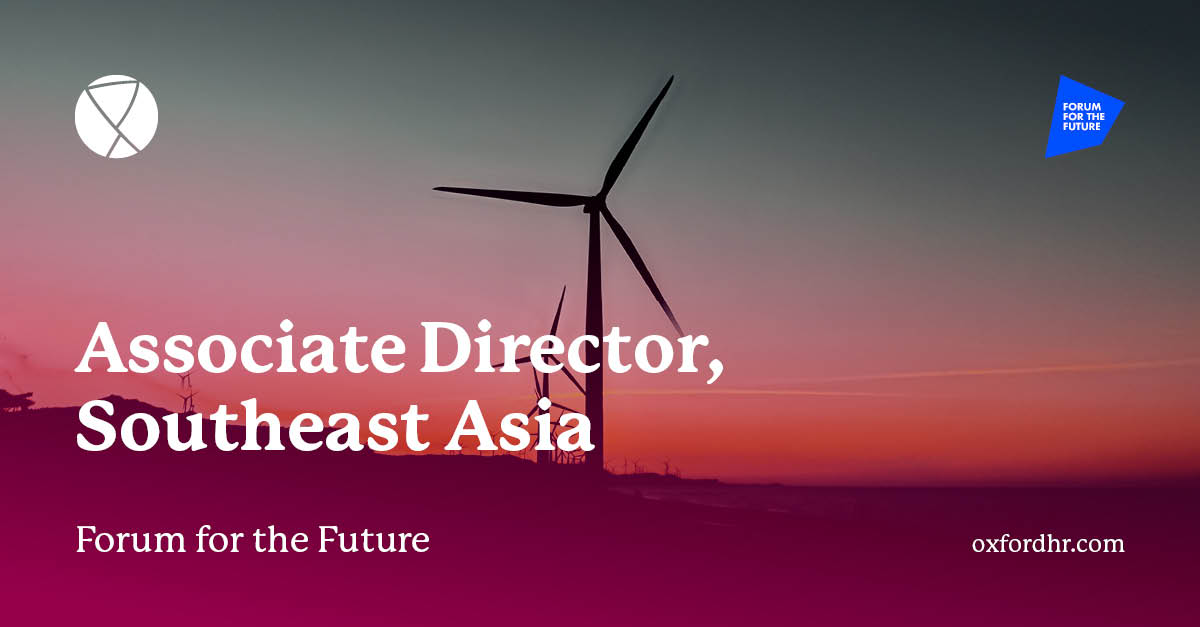 Forum for the Future - Associate Director SE Asia