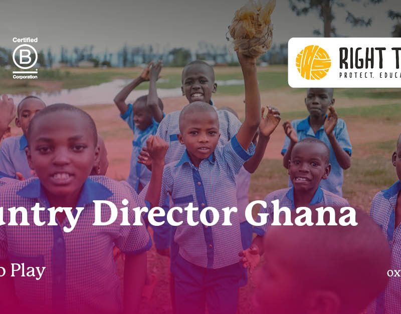 Right to Play – Country Director Ghana